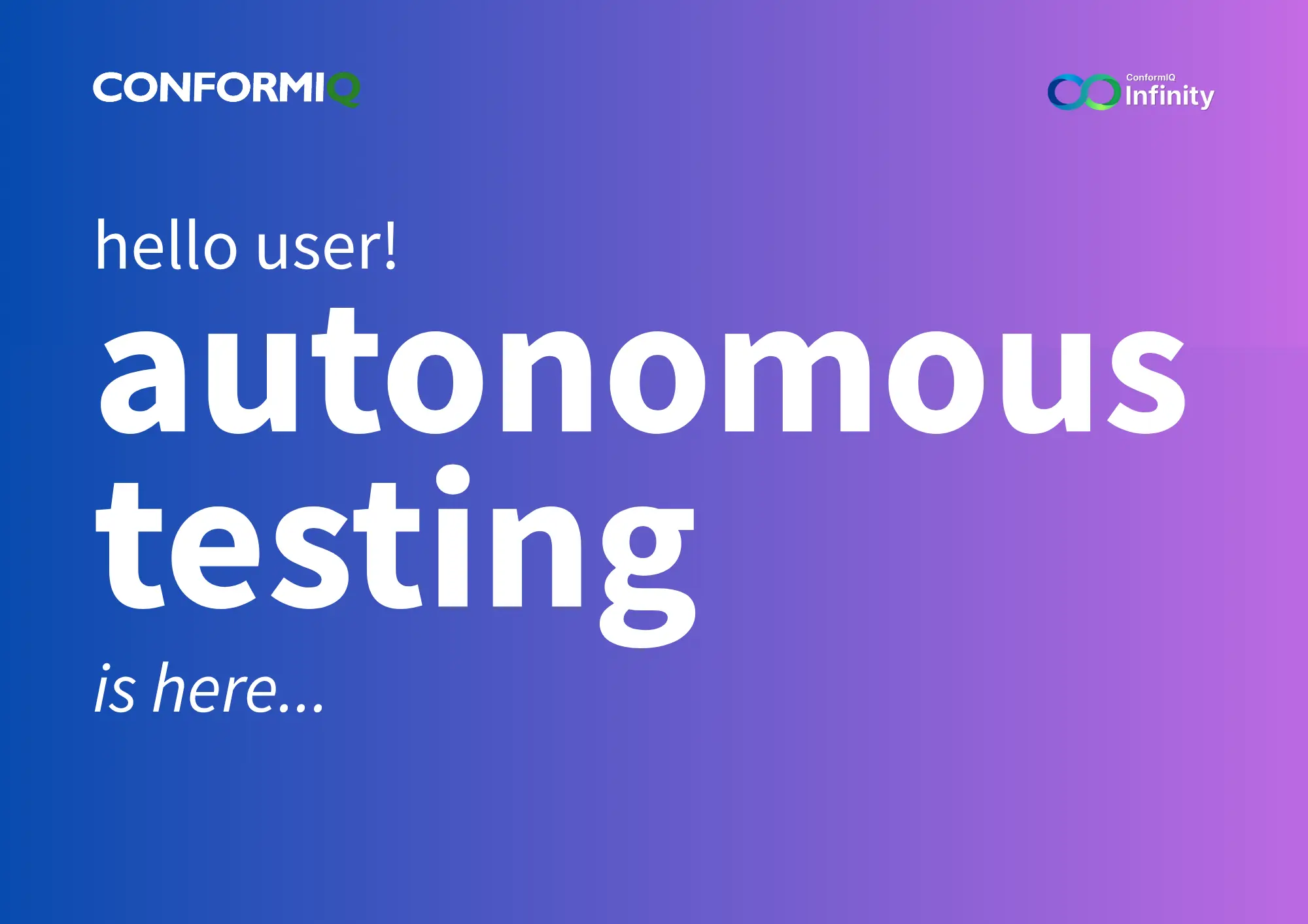 autonomous testing hello user! autonomous testing is here..
